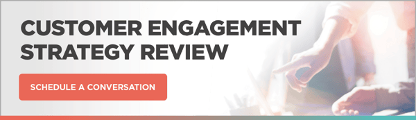 CUSTOMER ENGAGEMENT strategy review CTA-4